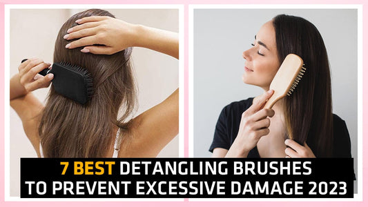 7 Best Detangling Brush To Prevent Excessive Damage 2023