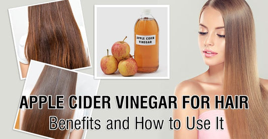 Apple Cider Vinegar for Hair: Benefits and How to Use It