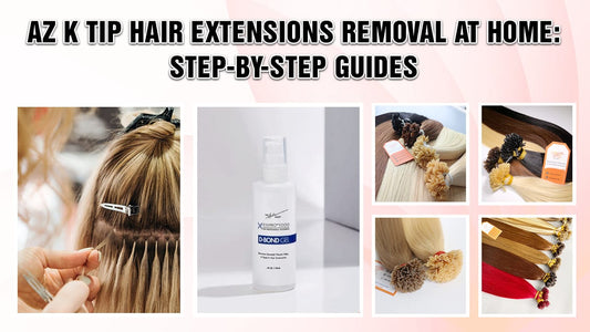 AZ K Tip Extensions Removal At Home: Step-By-Step Guides