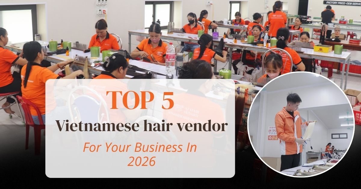 Vietnamese hair vendor list: 5 wholesale suppliers reviewed (2026)