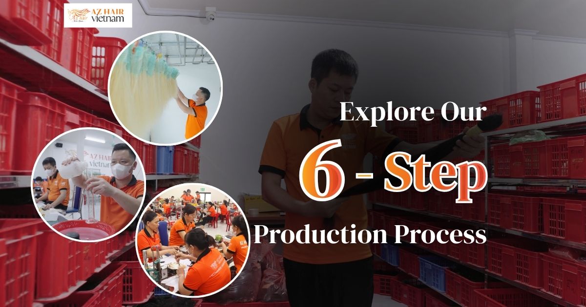How Vietnamese hair is made: inside our 6-step process
