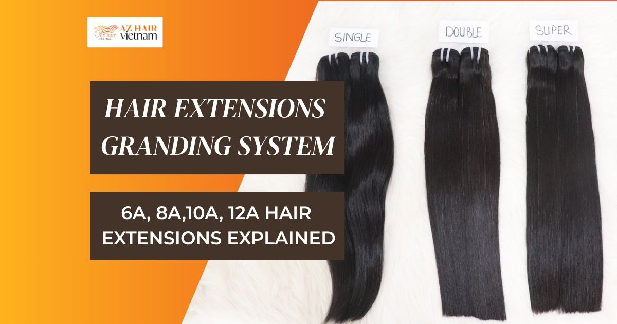 6A, 8A, 10A, 12A Hair Extensions Explained
