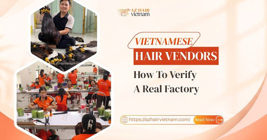 Vietnamese Hair Vendors: How to Verify a Real Factory