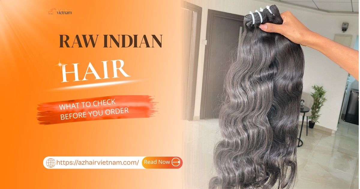 Raw Indian Hair Bundles: What to Check Before You Order