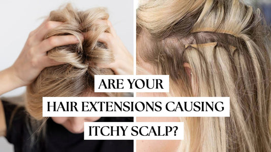 Are Your Hair Extensions Causing Itchy Scalp?