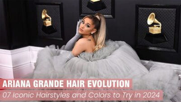 Ariana Grande Hair Evolution: 7 Iconic Hairstyles and Colors to Try in 2024