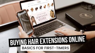 Buying Hair Extensions Online: Basics for First-Timers