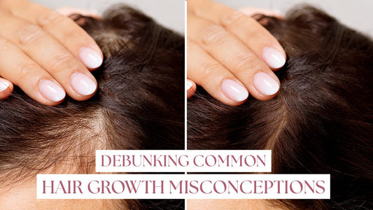 Debunking Common Hair Growth Misconceptions
