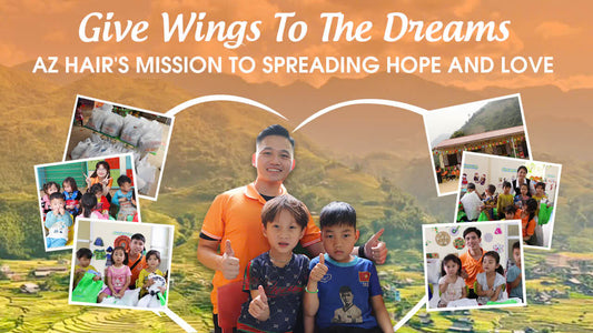 AZ Hair Give Wings To The Dreams: Mission to Spreading Hope and Love