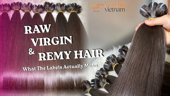  raw vs virgin vs remy hair bundle comparison AZ Hair Vietnam