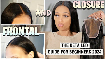 Lace Frontals and Lace Closures: The Detailed Guide for Beginners 2024