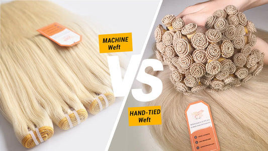 Hand-tied Weft Vs Machine Weft Extensions: Which One Is Better?