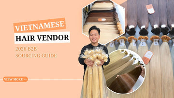 Vietnamese Hair Vendor: 2026 B2B Sourcing Guide