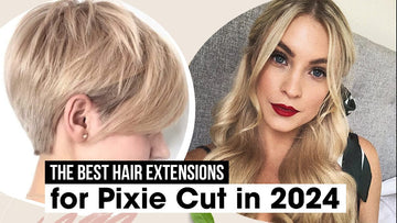 The Best Hair Extensions for Pixie Cuts in 2024