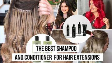 The Best Shampoo And Conditioner For Hair Extensions