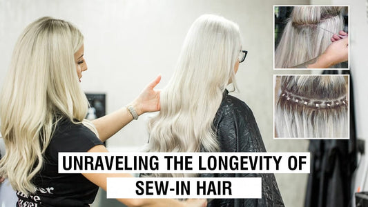 Unraveling the Longevity of Sew-In Hair Extensions
