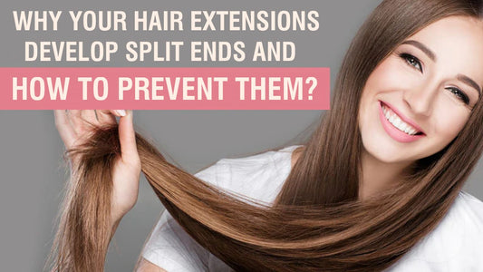 Hair Extensions Split Ends: Causes and How to Prevent Them?