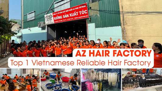 AZ Hair Factory – Top 1 Vietnamese Reliable Hair Factory