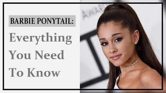 Barbie Ponytail: Everything You Need To Know