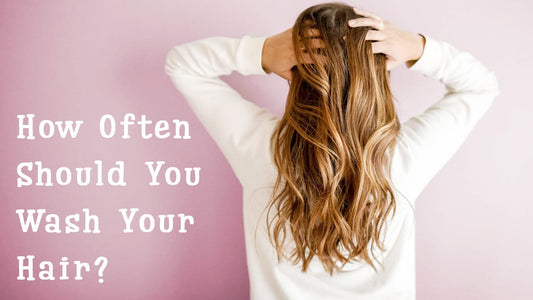 How Often Should You Wash Your Hair?