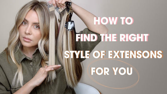 How To Find The Right Style Of Extensions For You?