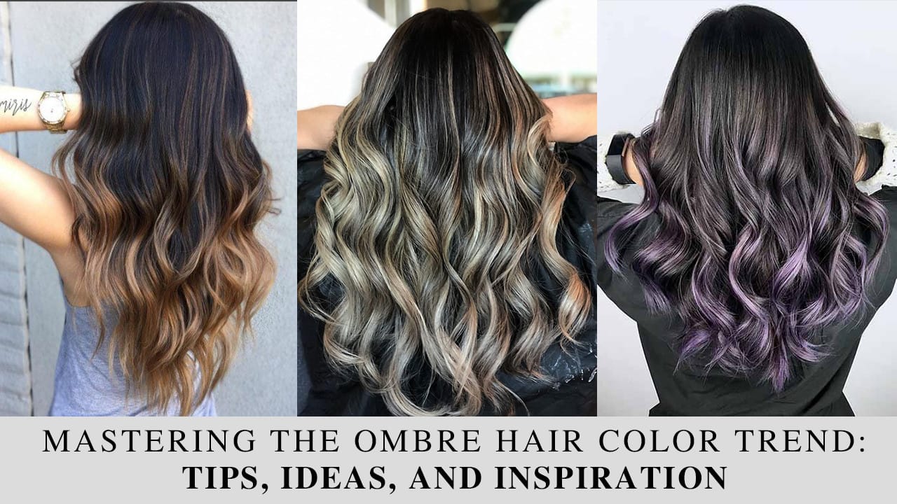 Mastering The Ombre Hair Color Trend Tips, Ideas, and Inspiration AZ(02)