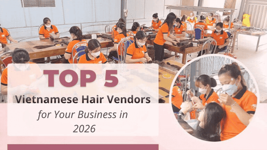 Vietnamese hair vendor list — AZ Hair factory