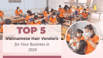 Vietnamese hair vendor list — AZ Hair factory