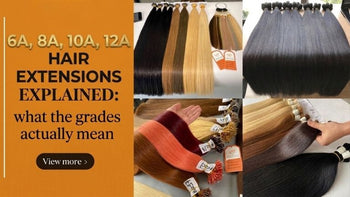 6a 8a 10a 12a hair extensions quality guide, AZ Hair Vietnam factory.