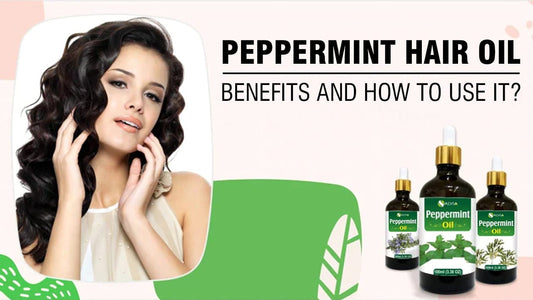 Peppermint Hair Oil: Benefits And How To Use It?