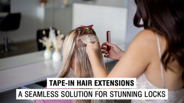 Tape-In Hair Extensions: A Seamless Solution for Stunning Locks