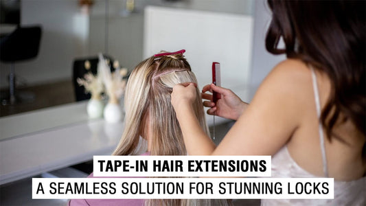Tape-In Hair Extensions: A Seamless Solution for Stunning Locks