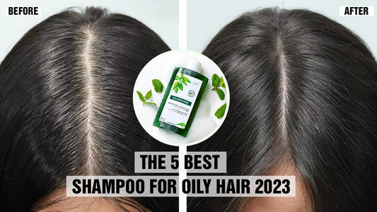 The 5 Best Shampoo For Oily Hair 2023