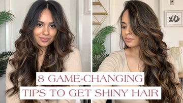 8 Game-Changing Tips to Get Shiny Hair