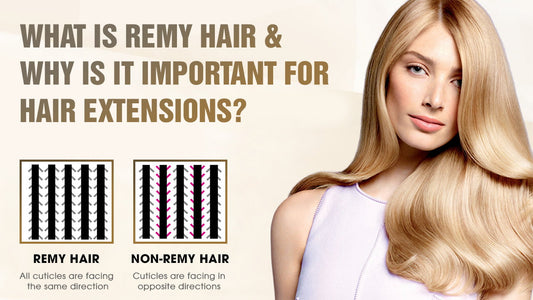 What is Remy Hair & Why is it Important for Hair Extensions?