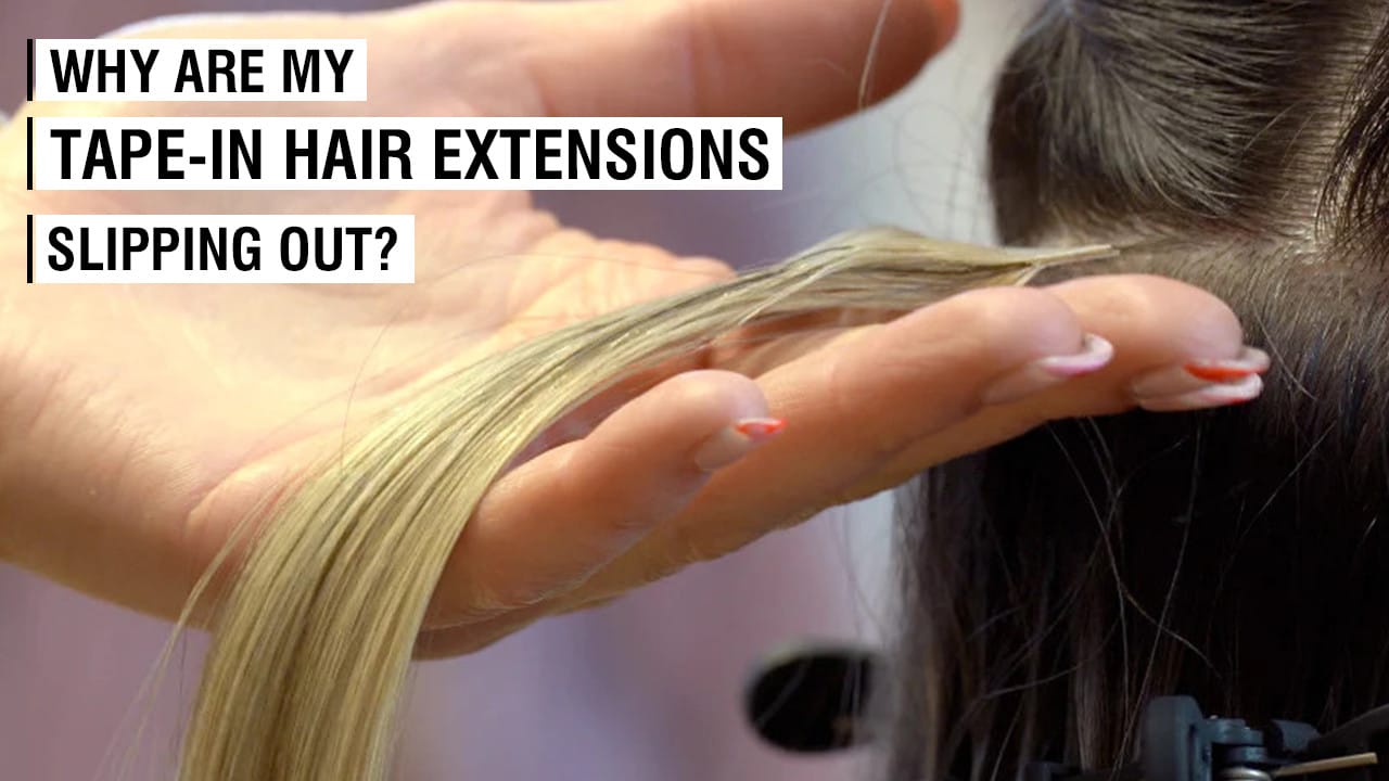 Why Are My Tape-In Hair Extensions Slipping Out? – AZ Hair Vietnam